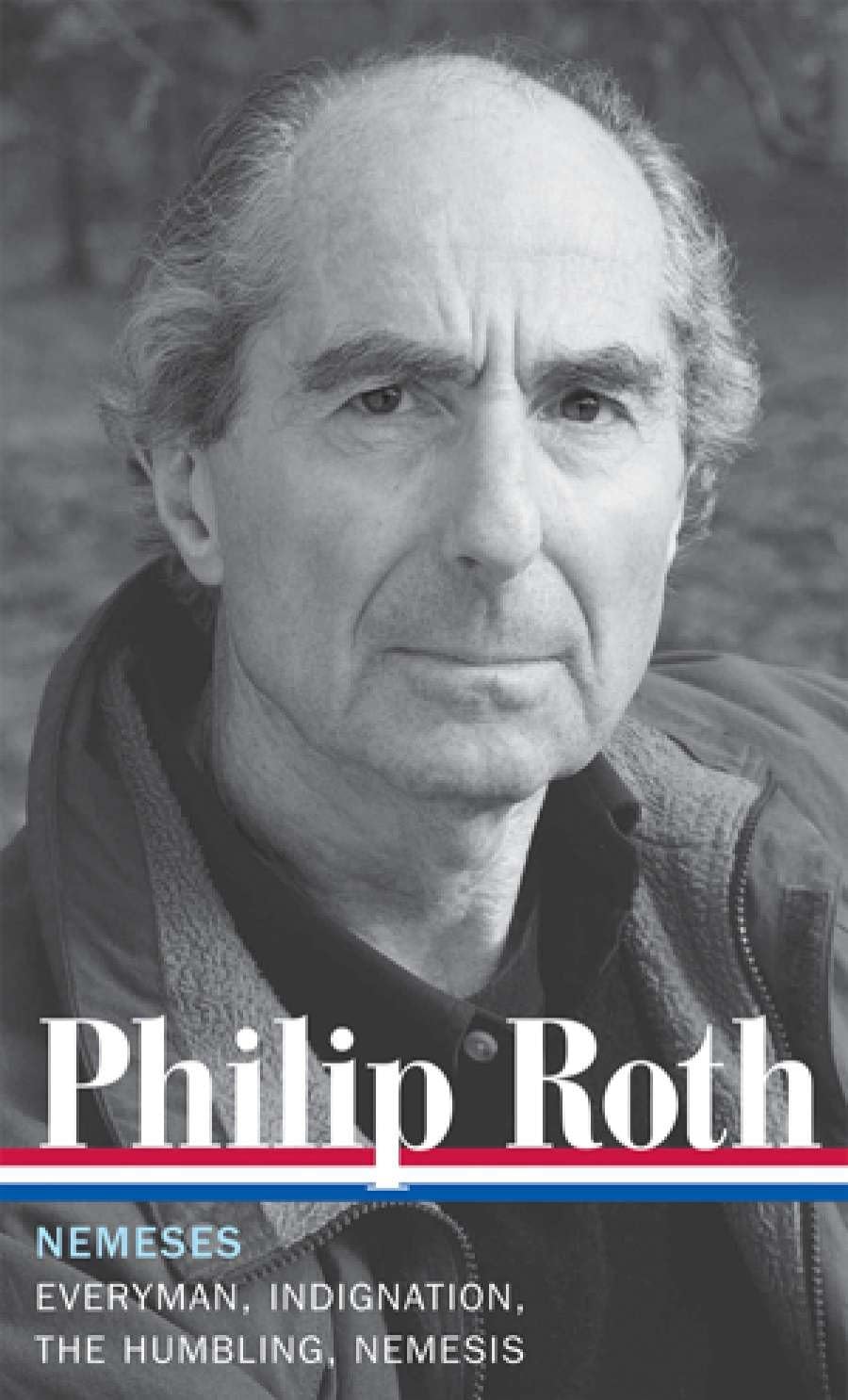 Philip Roth: Nemeses (LOA #237): Everyman / Indignation / The Humbling / Nemesis (Library of America Philip Roth Edition, Band 9) Contemporary literature