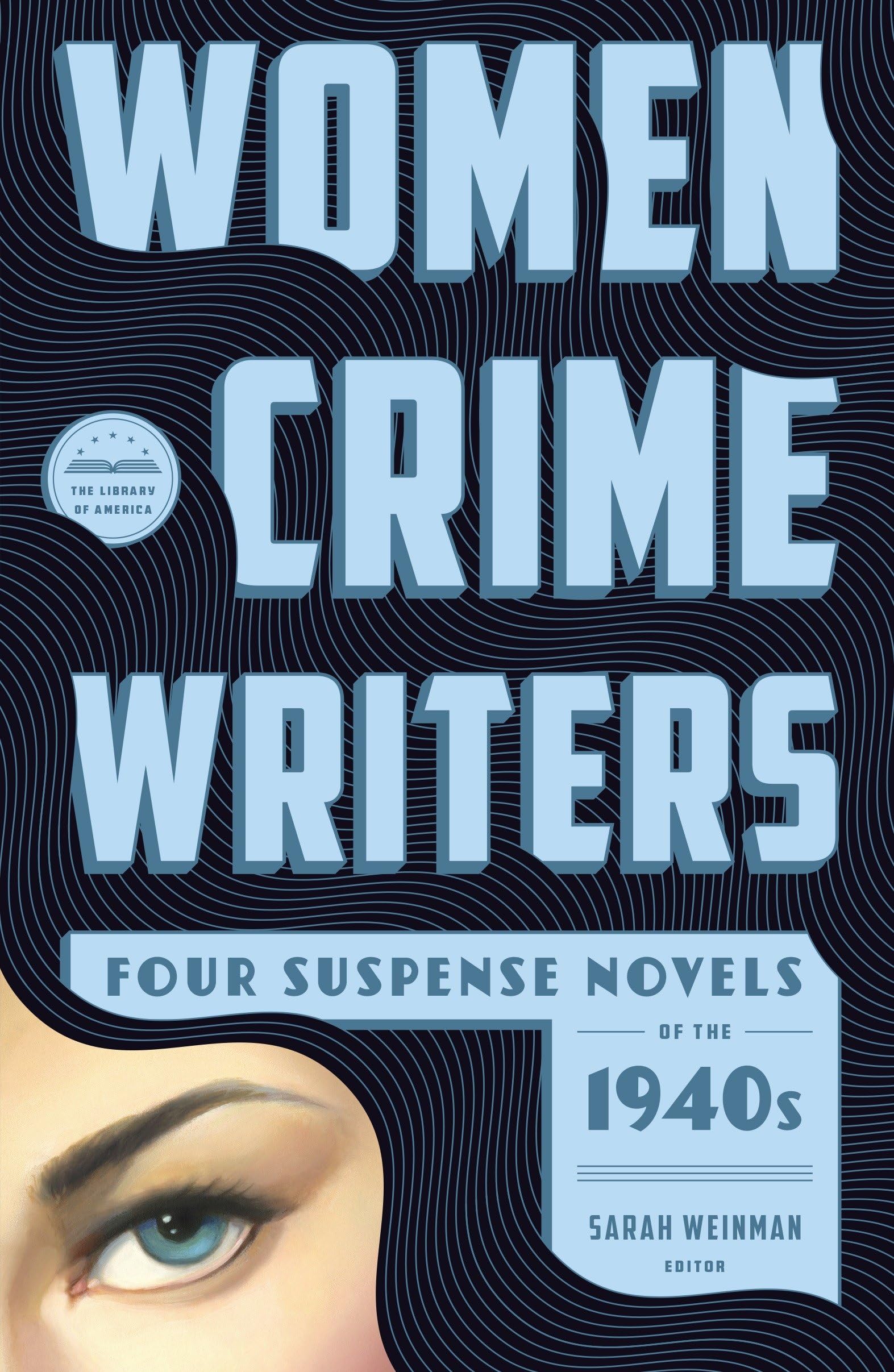 Women Crime Writers: Four Suspense Novels of the 1940s: Laura / The Horizontal Man / In a Lonely Place / The Blank Wall Contemporary literature Books