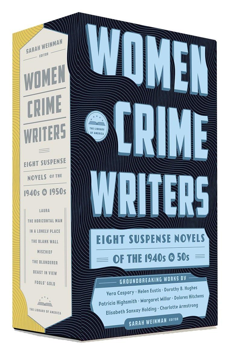 Women Crime Writers: Eight Suspense Novels of the 1940s & 50s: A Library of America Boxed Set book