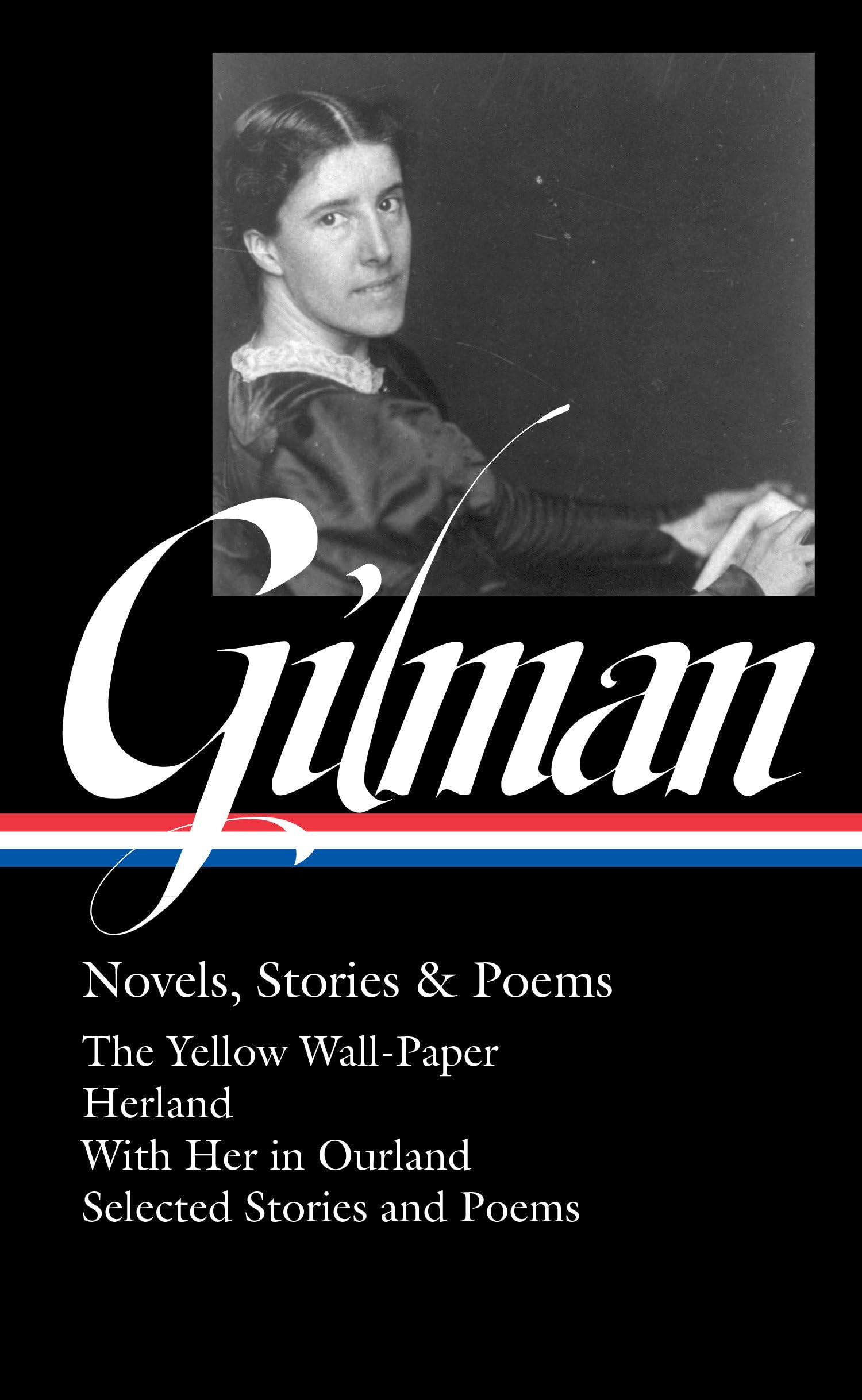 Charlotte Perkins Gilman: Novels, Stories & Poems (LOA #356) (Library of America, 356) Books