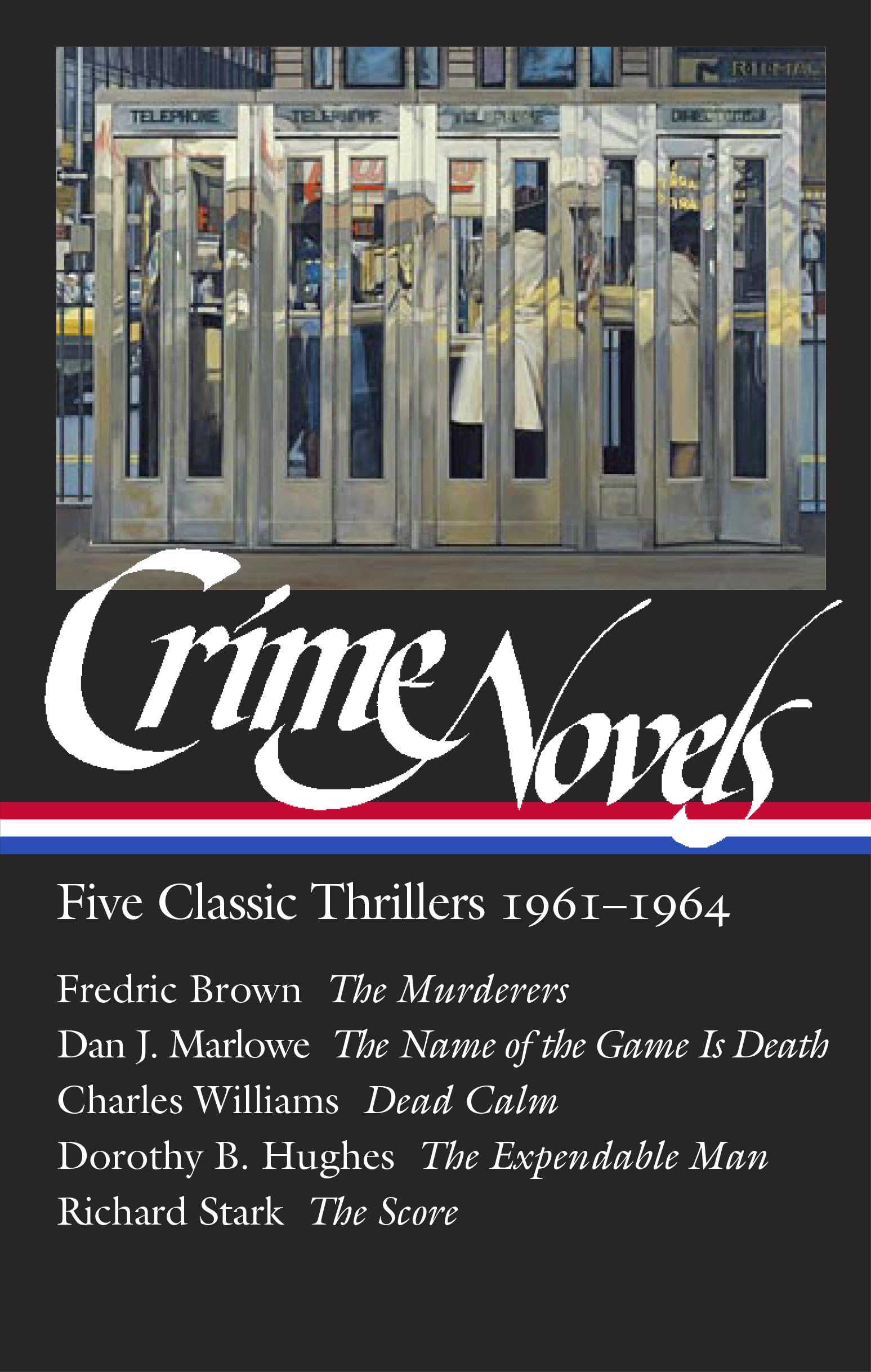 Crime Novels: Five Classic Thrillers 1961-1964 (LOA #370): The Murderers / The Name of the Game Is Death / Dead Calm / The Expendable Man / The Score (Library of America, 370, Band 1) Contemporary literature Books