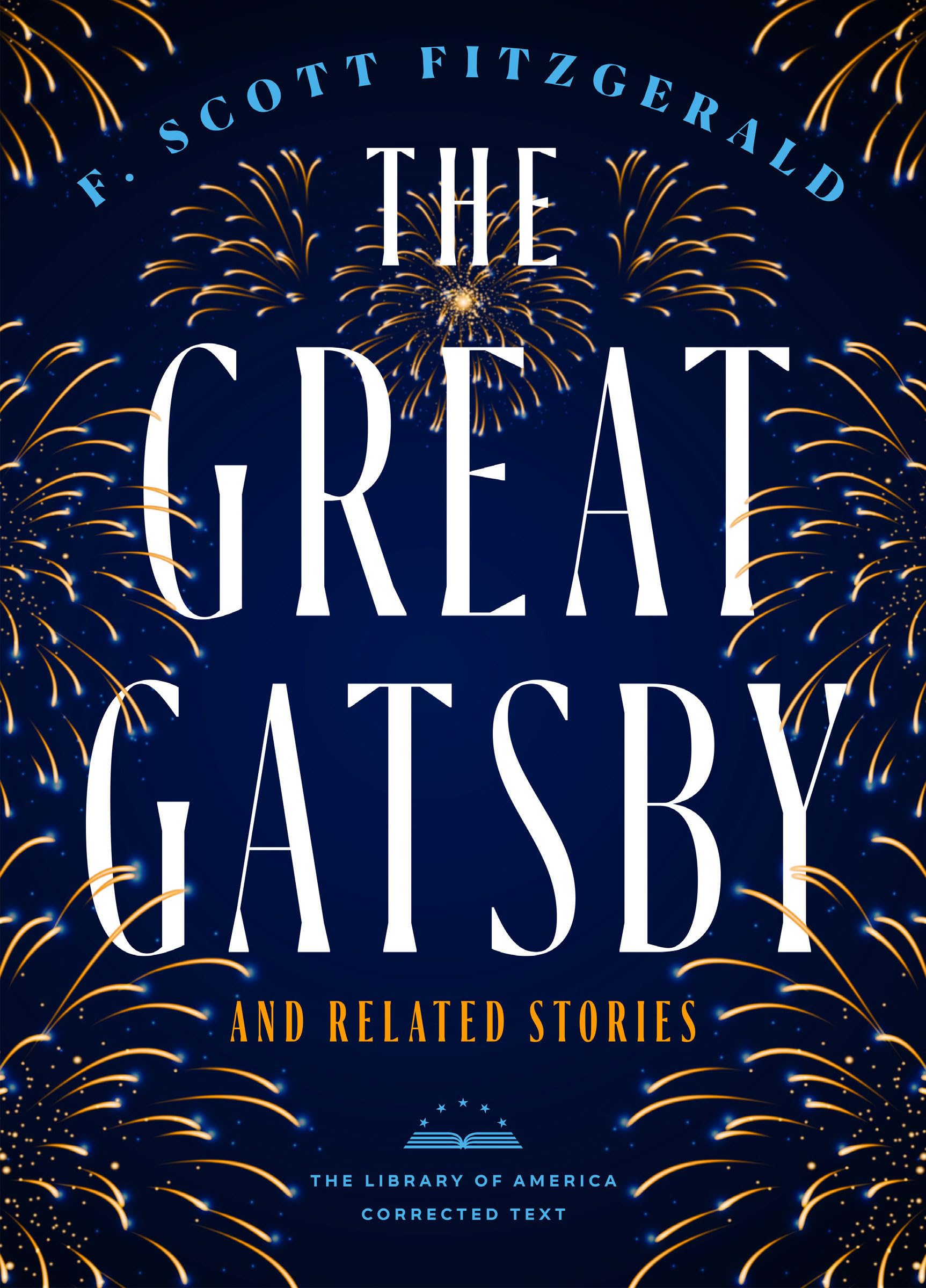 The Great Gatsby and Related Stories : The Library of America Corrected Text Classics