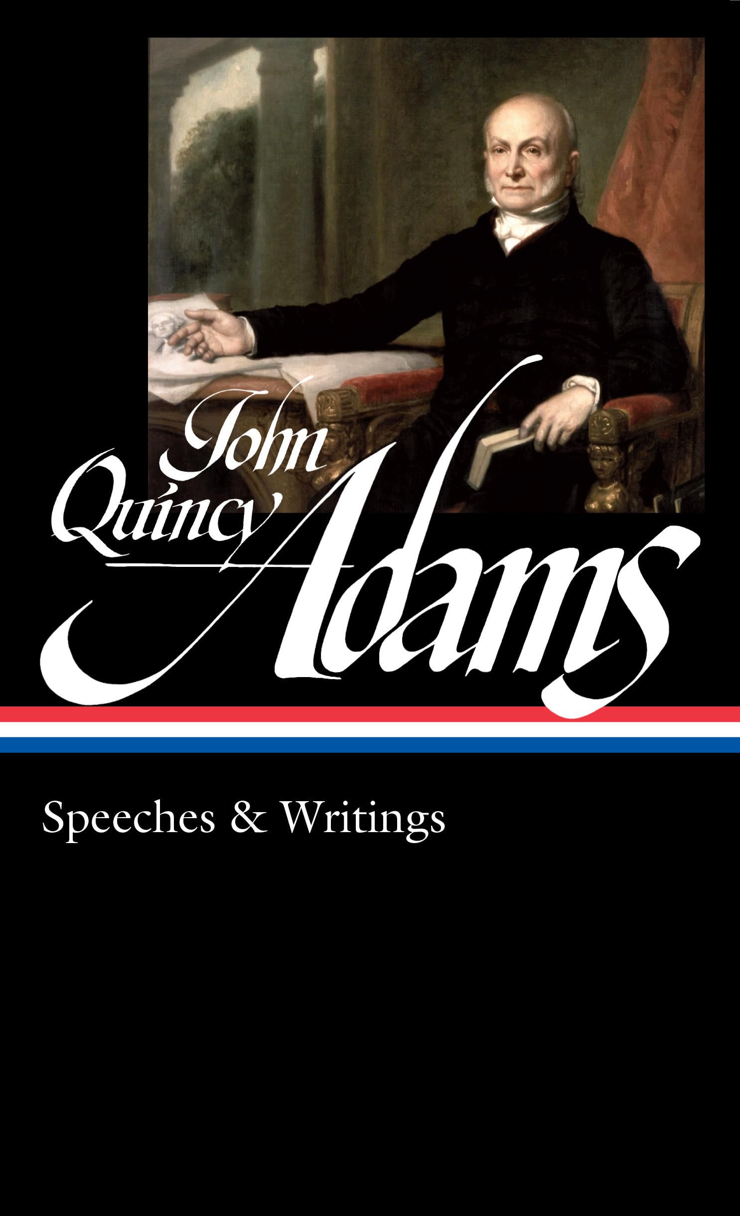 John Quincy Adams: Speeches & Writings (LOA #390) (Library of America) Memories