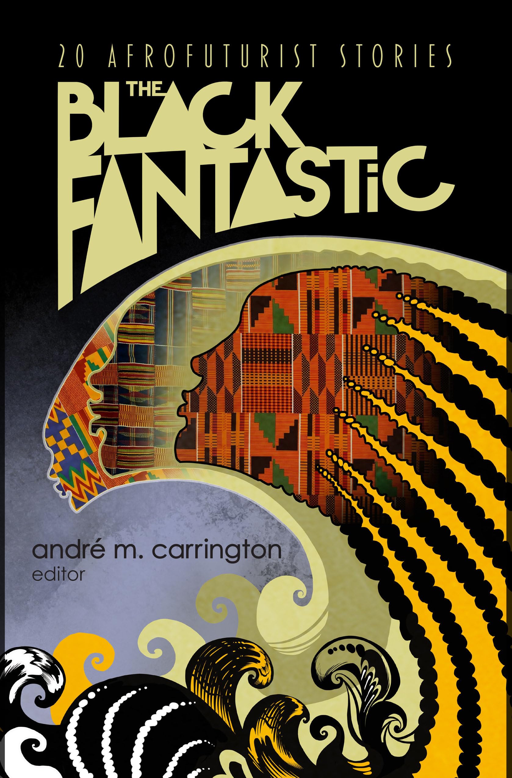 The Black Fantastic: 20 Afrofuturist Stories Contemporary literature