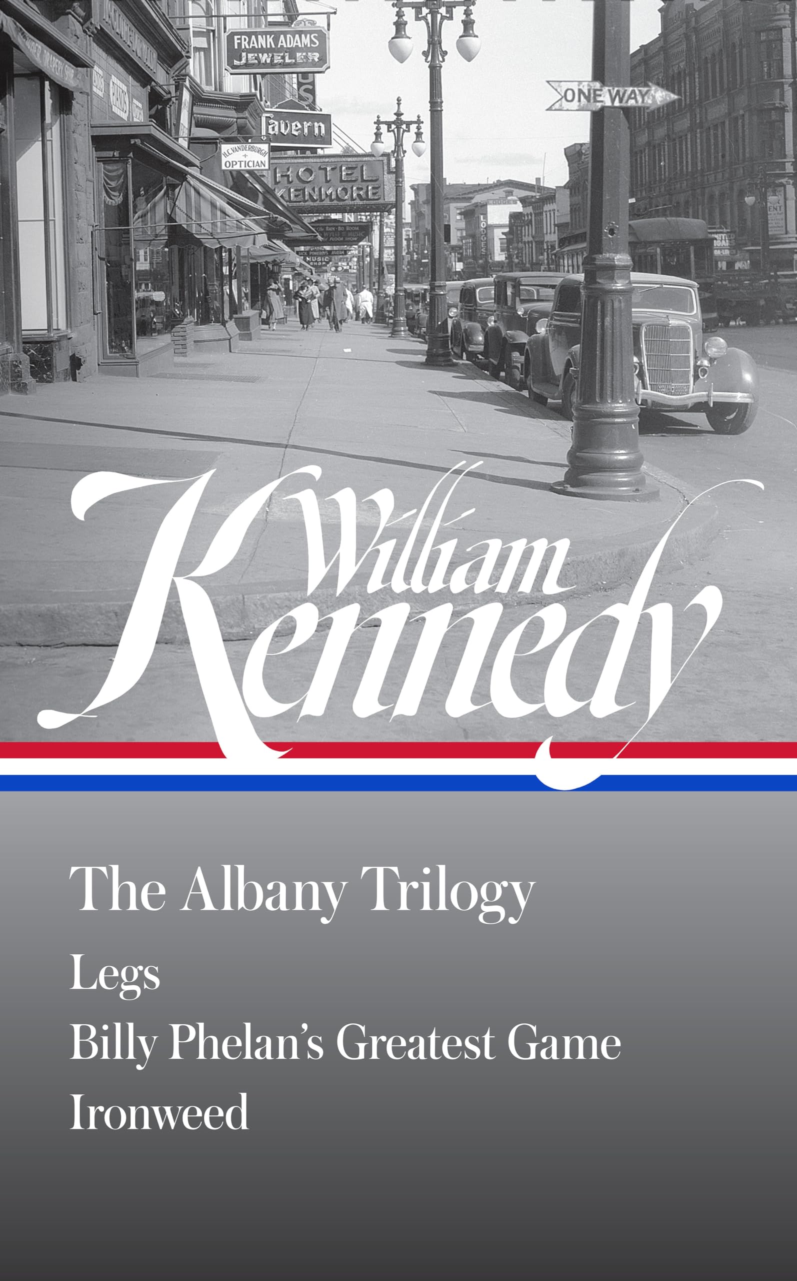 The Albany Trilogy: Legs / Billy Phelan's Greatest Game / Ironweed (Loa, 397) Historical Fiction
