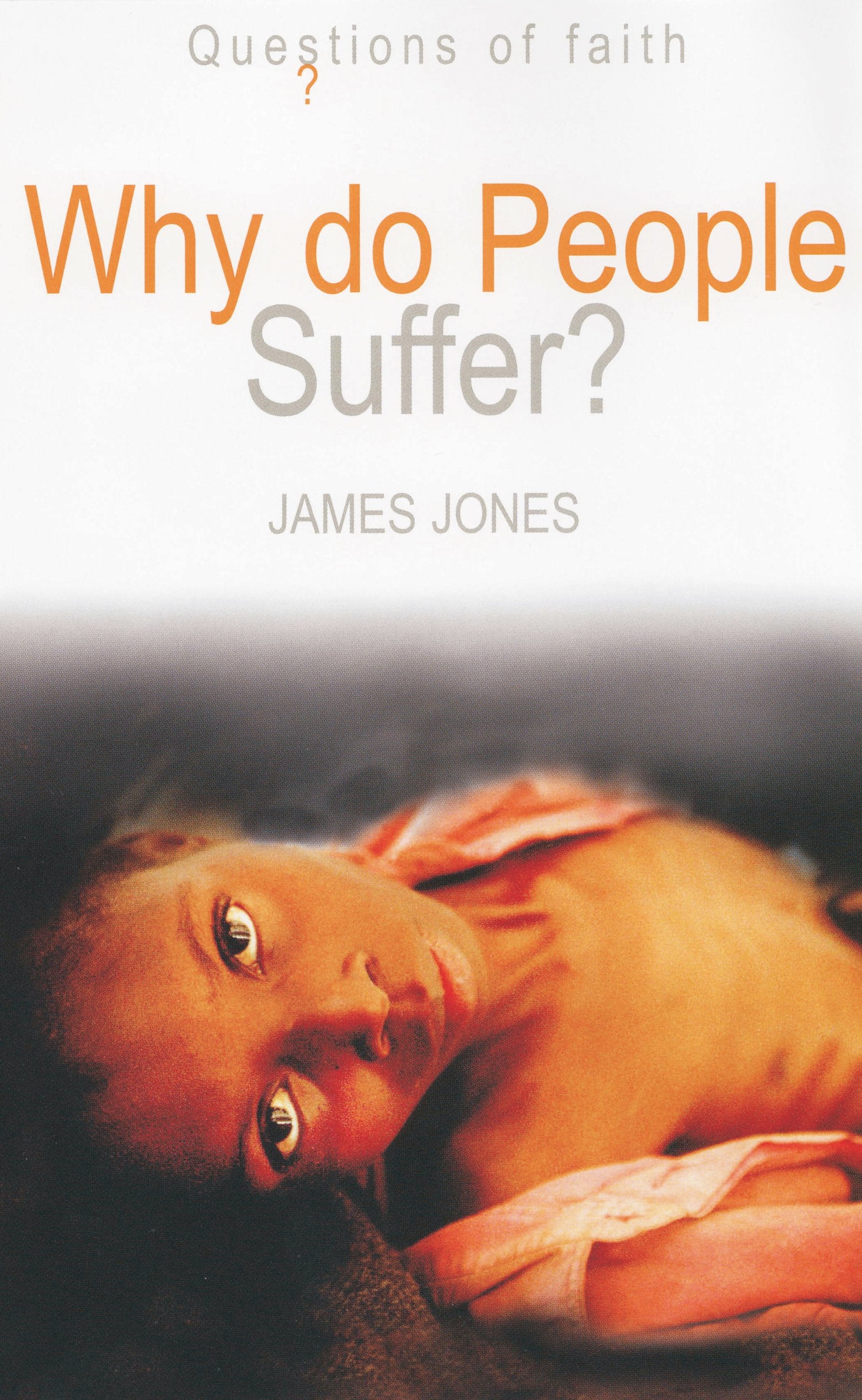 Why Do People Suffer? (Questions of Faith) book