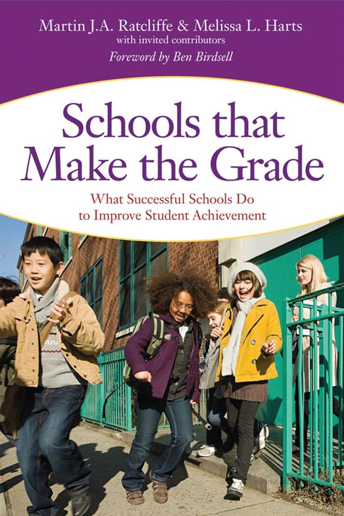 Schools That Make the Grade: What Successful Schools Do to Improve Student Achievement book