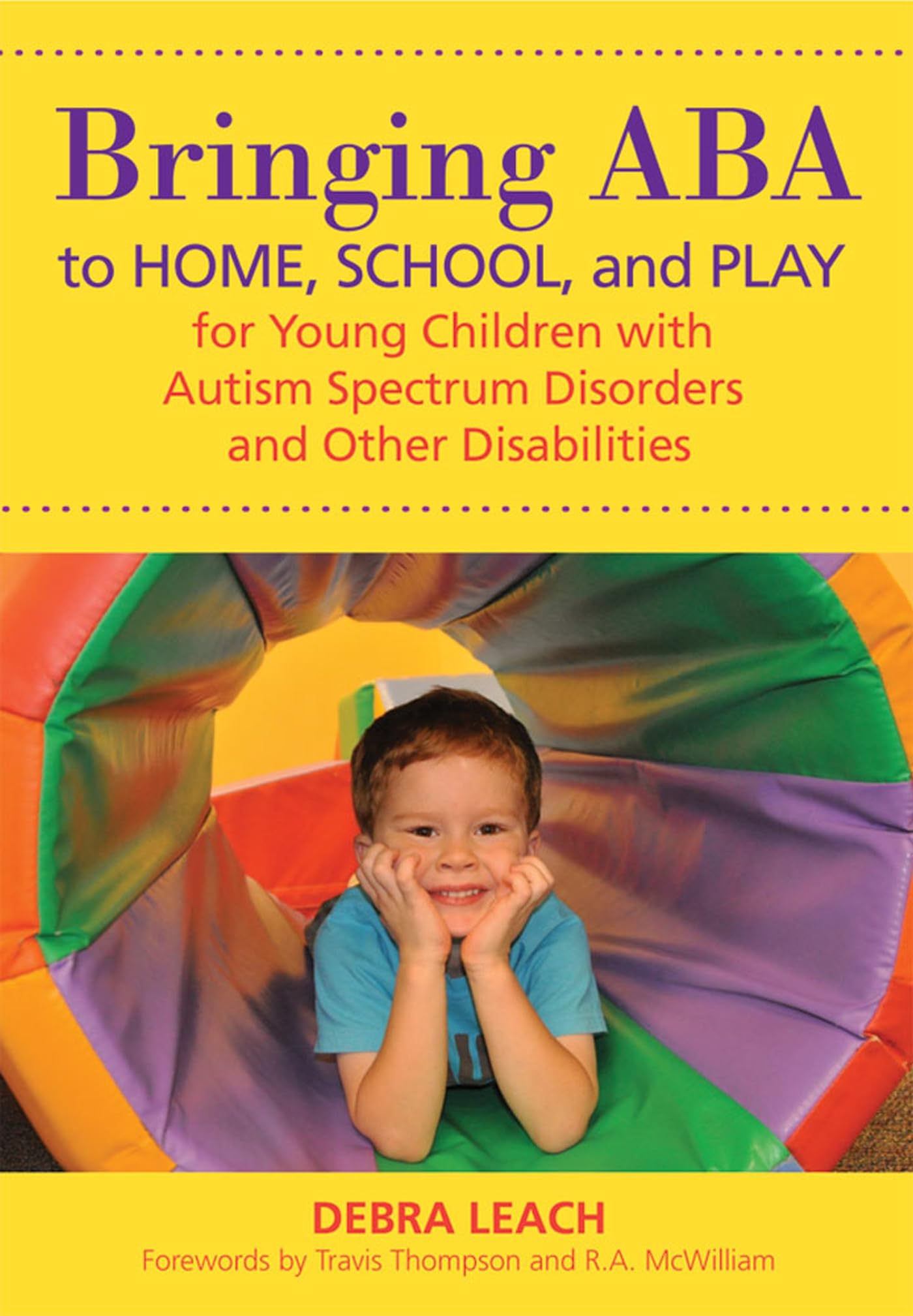 Bringing ABA to Home, School, and Play for Young Children with Autism Spectrum Disorders and Other Disabilities Education & Training