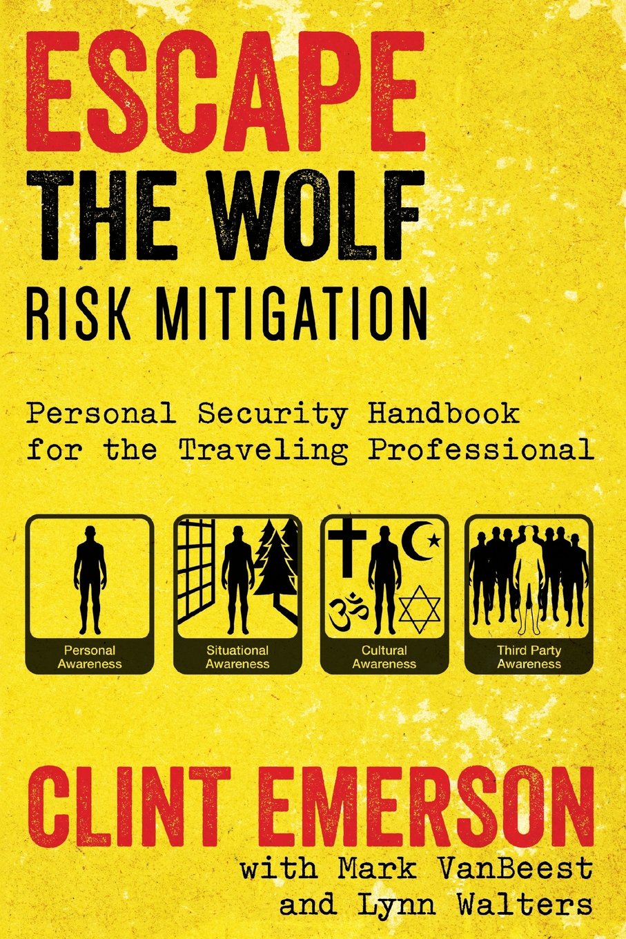 Escape The Wolf: A Security Handbook for Traveling Professionals Leisure, Home & Garden