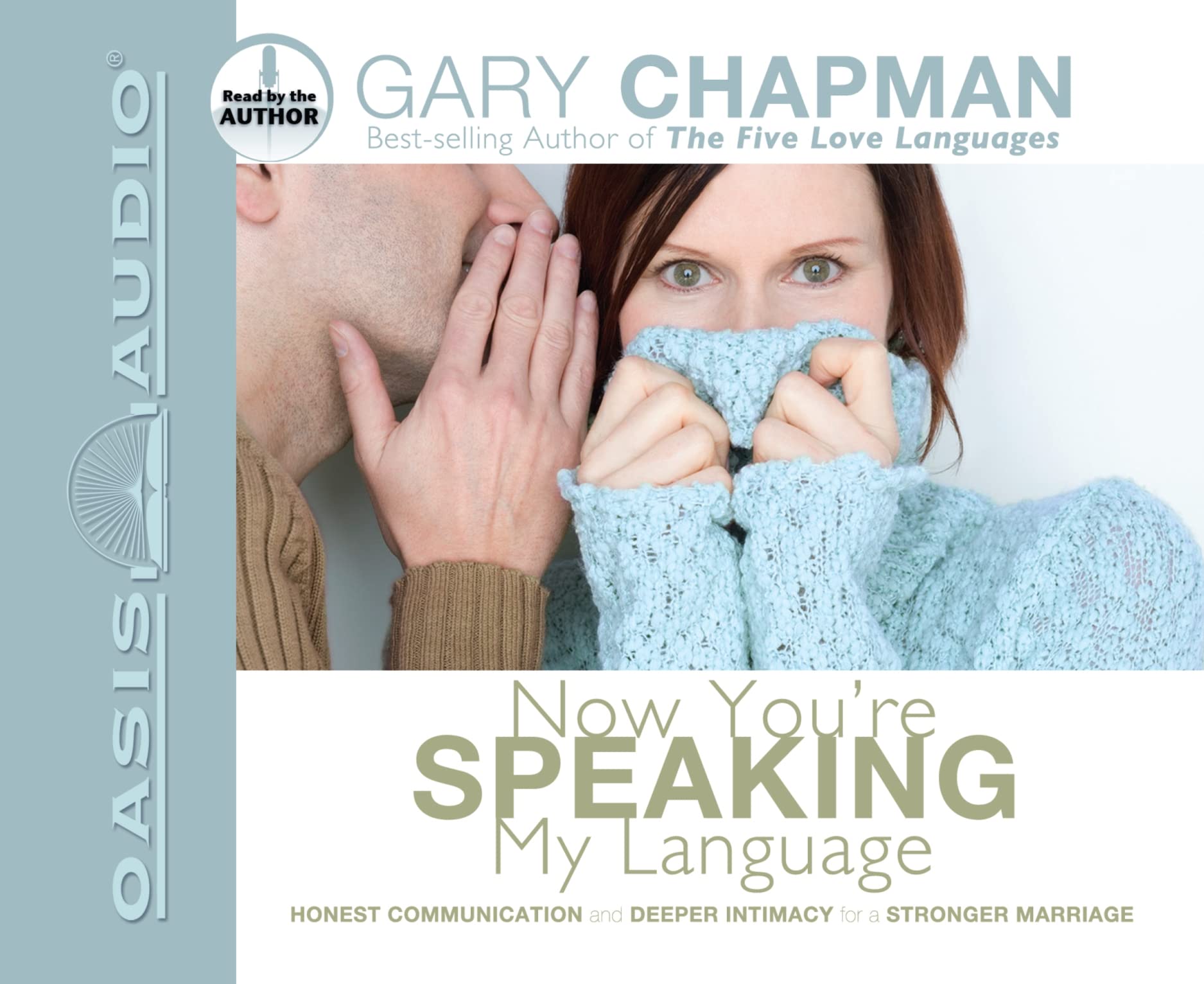 Now You're Speaking My Language: Honest Communication and Deeper Intimacy for a Stronger Marriage Social Sciences