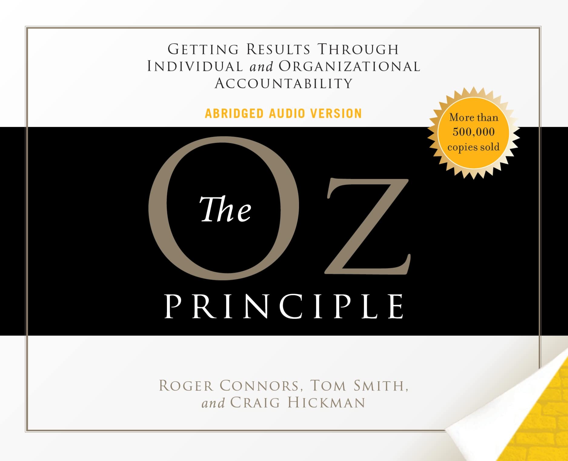 The Oz Principle: Getting Results Through Individual and Organizational Accountability Business, Finance & Career