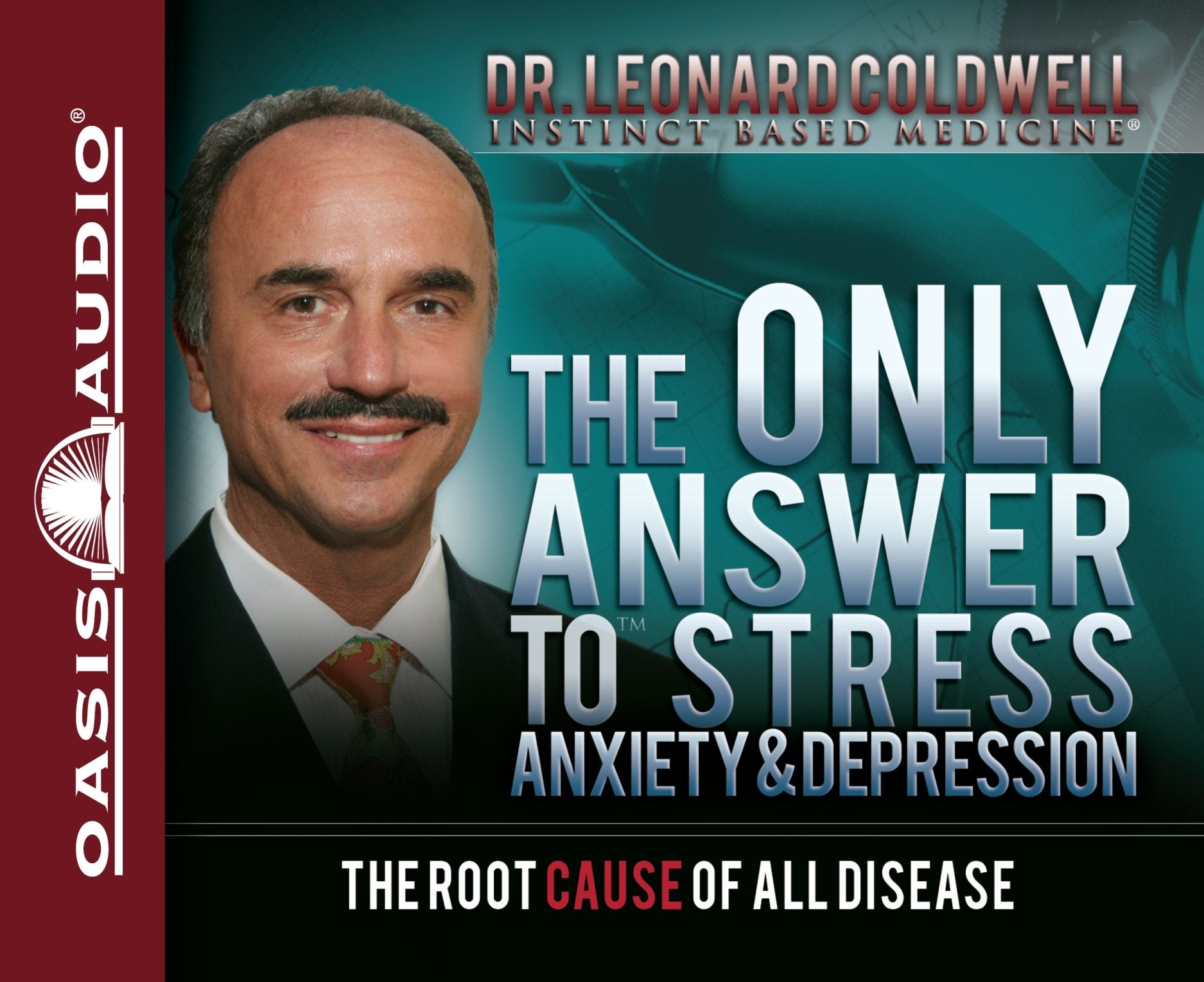 The Only Answer to Stress, Anxiety & Depression: The Root Cause of All Disease Health, Nutrition & Fitness