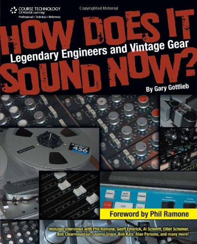 How Does It Sound Now?: Legendary Engineers and Vintage Gear book