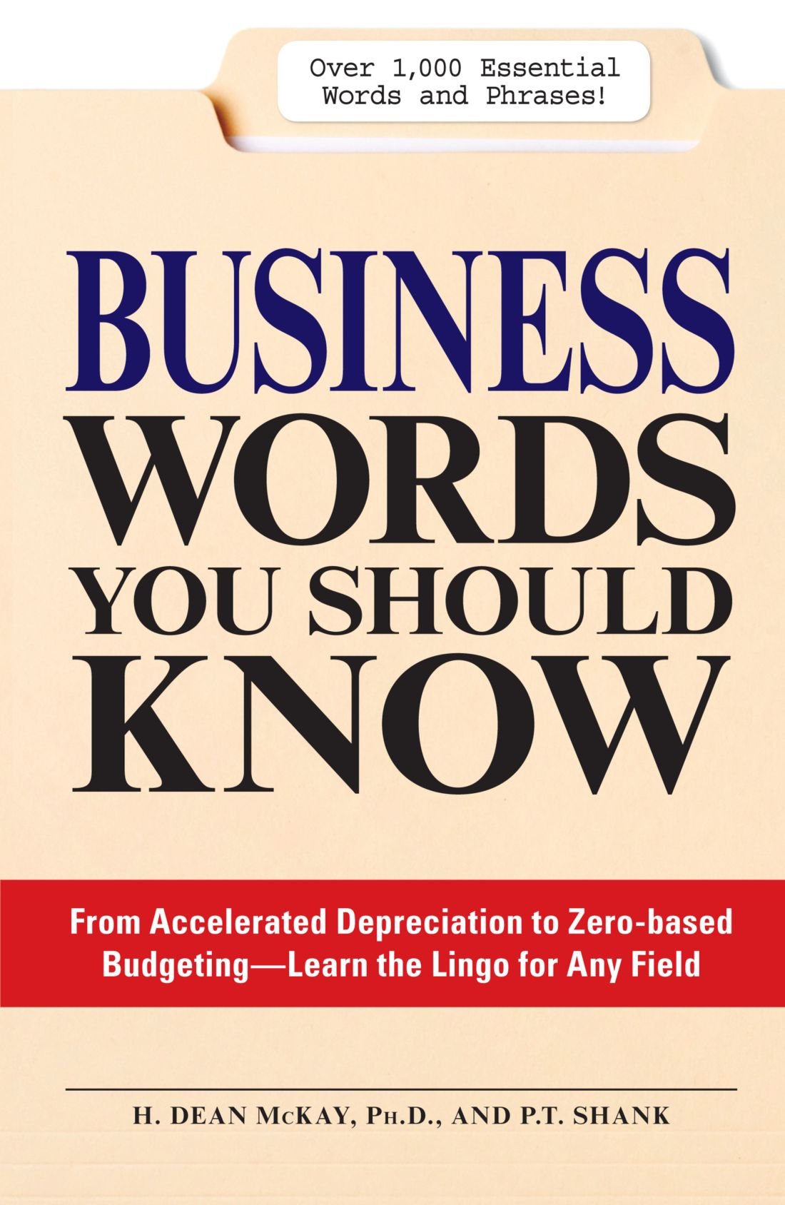 Business Words You Should Know: From Accelerated Depreciation to Zero-Based Budgeting - Learn the Lingo for Any Field Business, Finance & Career