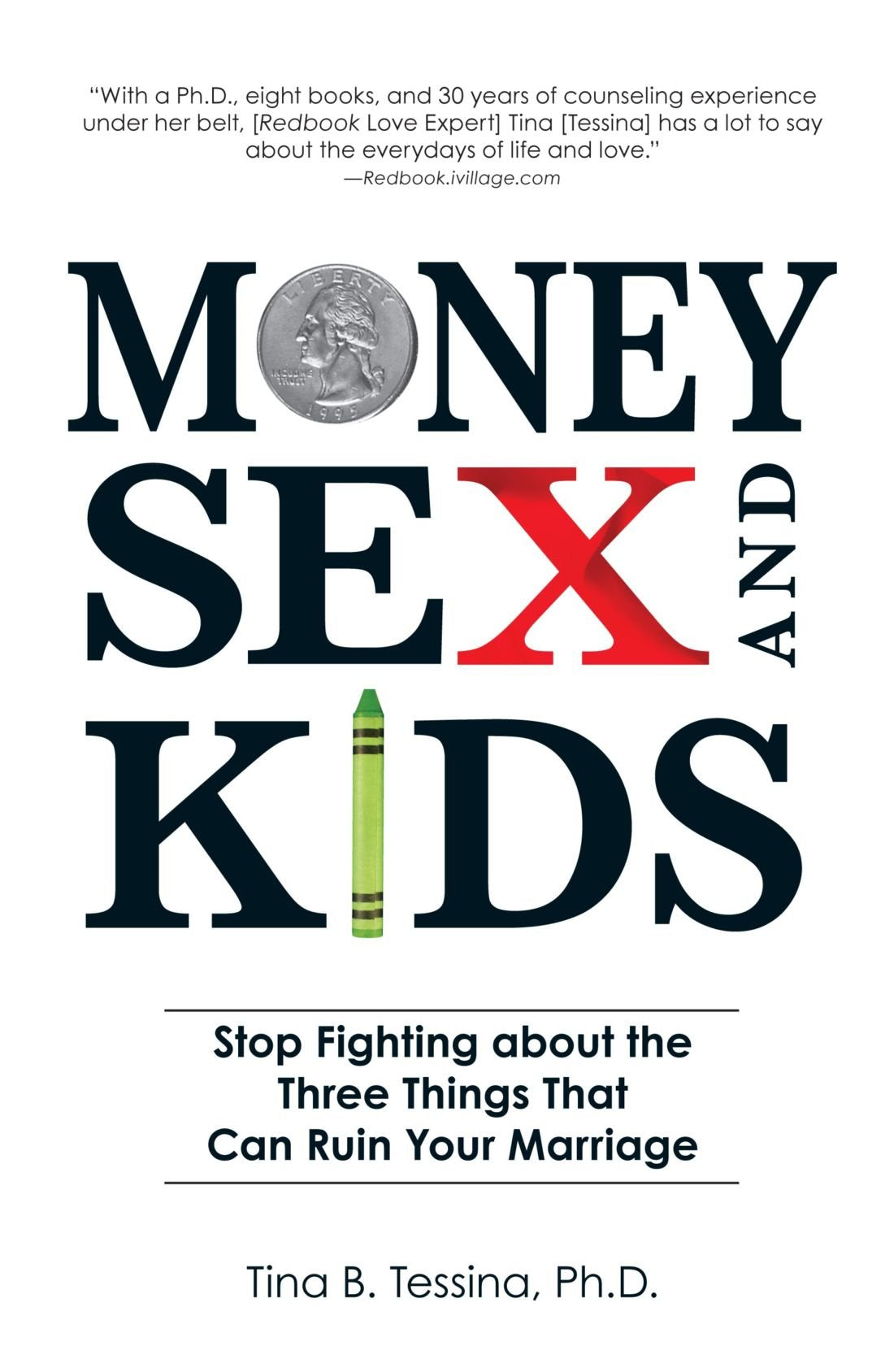 Money, Sex, and Kids: Stop Fighting about the Three Things That Can Ruin Your Marriage book