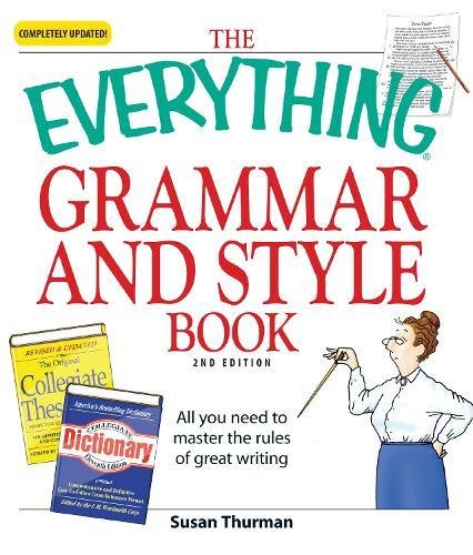 The Everything Grammar and Style Book: All you need to master the rules of great writing Foreign Languages ​​& Dictionaries