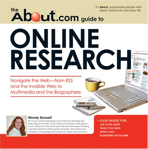 The About.com Guide to Online Research: Navigate the Web--From RSS and the Invisible Web to Multimedia and the Biogosphere (About.com Guides) Computer Science