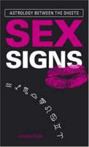 Sex Signs: Astrology Between the Sheets book
