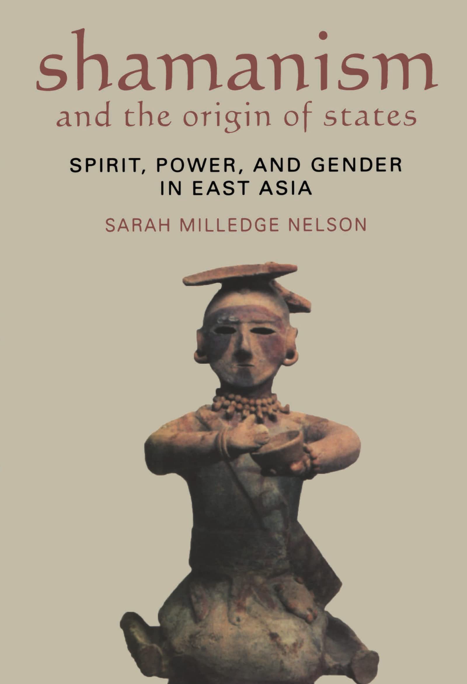 Shamanism and the Origin of States: Spirit, Power, and Gender in East Asia Social Sciences