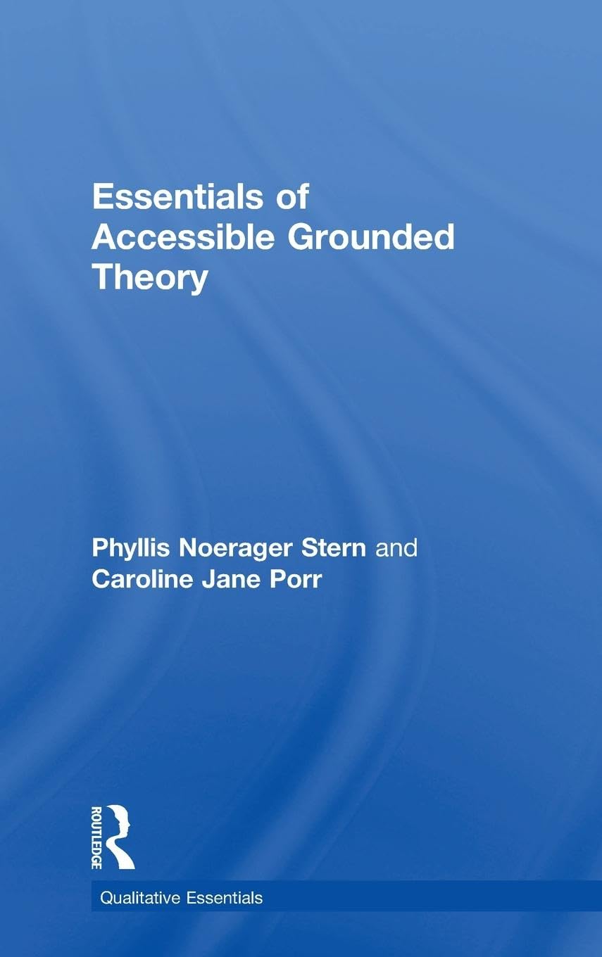 Essentials of Accessible Grounded Theory Natural Sciences