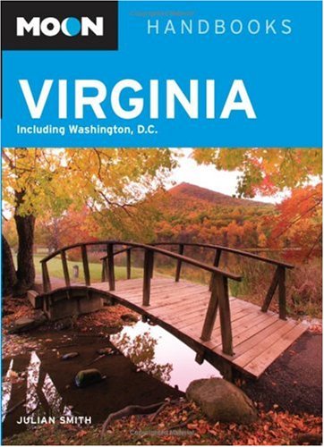 Moon Virginia: Including Washington, D.C. (Moon Handbooks) Leisure, Home & Garden