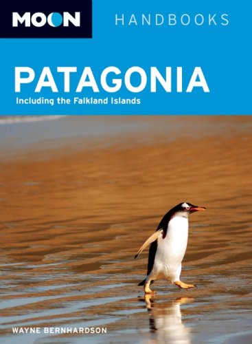 Moon Patagonia: Including the Falkland Islands (Moon Handbooks) book