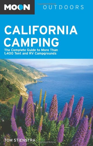 Moon California Camping: The Complete Guide to More Than 1,400 Tent and RV Campgrounds (Moon Outdoors) Leisure, Home & Garden