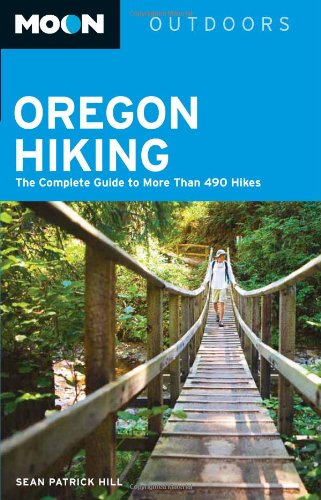 Moon Oregon Hiking: The Complete Guide to More Than 490 Hikes book