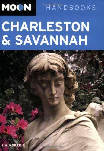 Moon Charleston and Savannah (Moon Handbooks) Leisure, Home & Garden