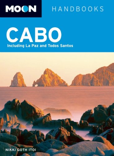 Moon Cabo: Including La Paz and Todos Santos book