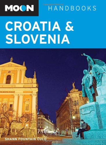 Moon Croatia and Slovenia (Moon Handbooks) Leisure, Home & Garden