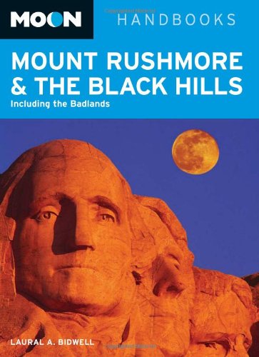 Moon Mount Rushmore & the Black Hills: Including the Badlands (Moon Handbooks) Leisure, Home & Garden