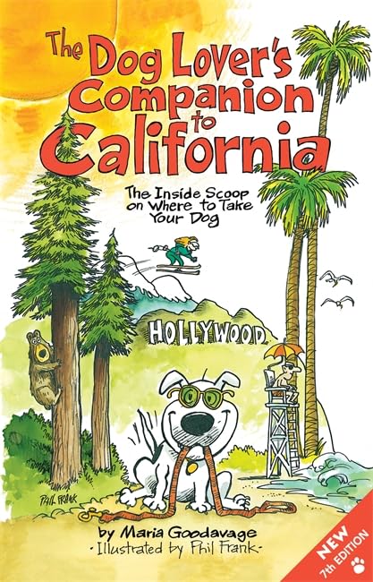 The Dog Lover's Companion to California: The Inside Scoop on Where to Take Your Dog (Dog Lover's Companion Guides) Pets