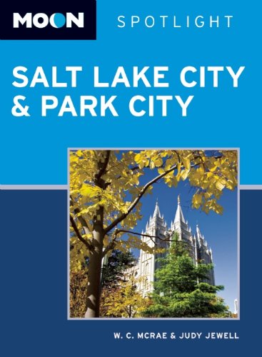 Moon Spotlight Salt Lake City & Park City book