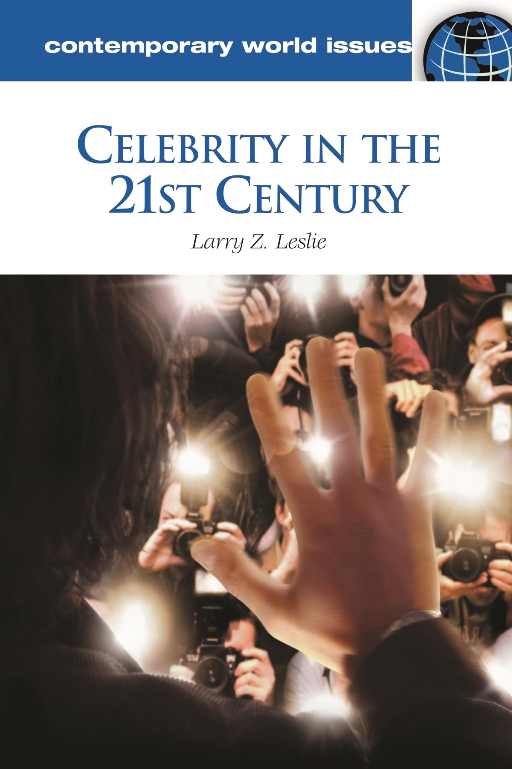 Celebrity in the 21st Century: A Reference Handbook book