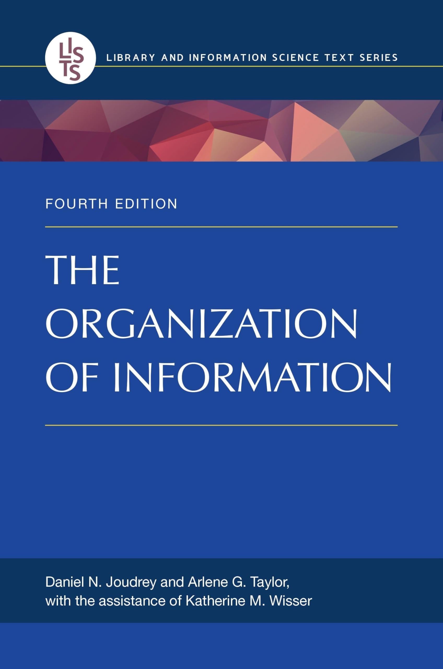 The Organization of Information (Library and Information Science Text Series) Law