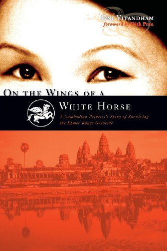 On the Wings of a White Horse: A Cambodian Princess's Story of Surviving the Khmer Rouge Genocide Inspiring women Books