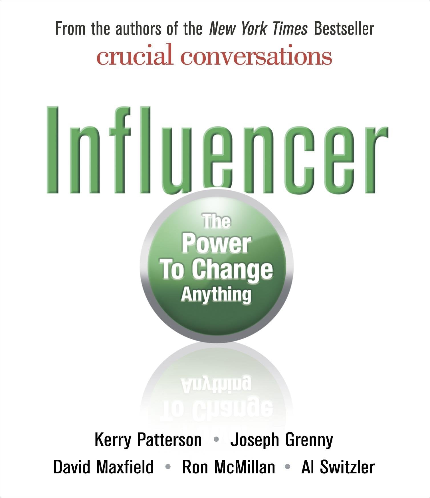 Influencer: The Power to Change Anything Business, Finance & Career