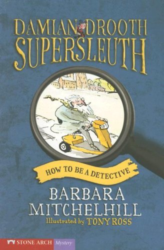 How to Be a Detective (Pathway Books: Damien Drooth Supersleuth) Novels & Short Stories