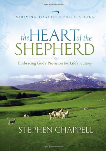 The Heart of the Shepherd: Embracing God's Provision for Life's Journey Books