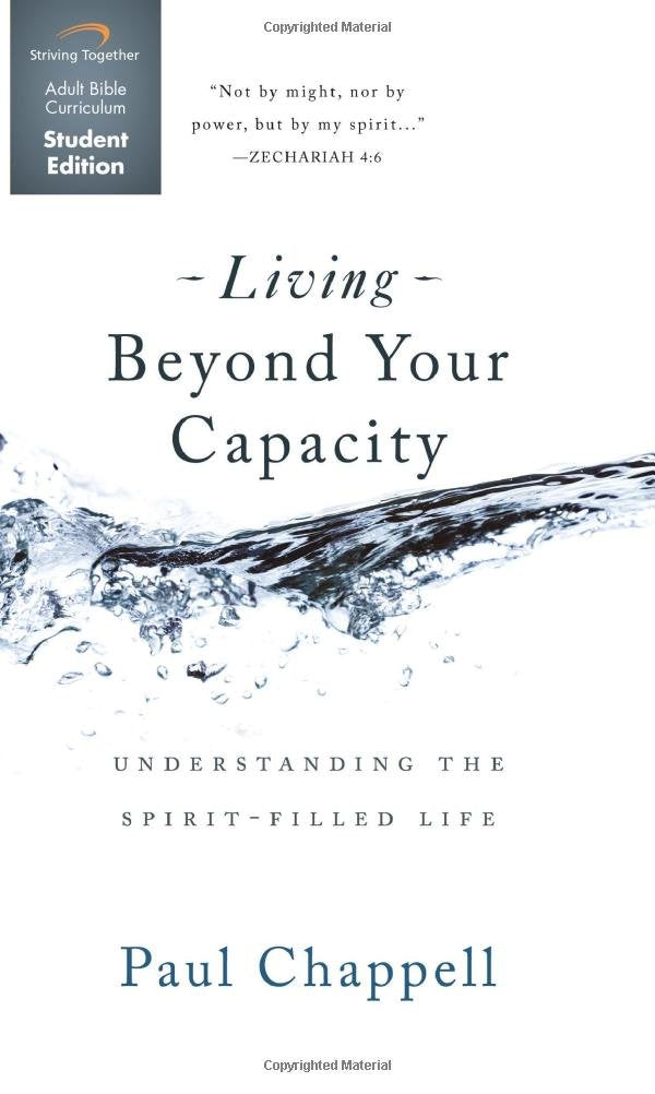 Living Beyond Your Capacity Curriculum (Student Edition) : Understanding the Spirit-Filled Life Books