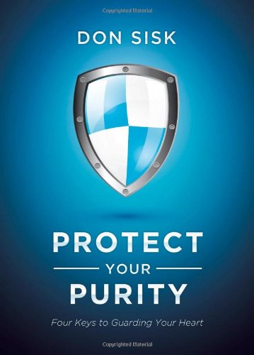Protect Your Purity: Four Keys to Guarding Your Heart Books