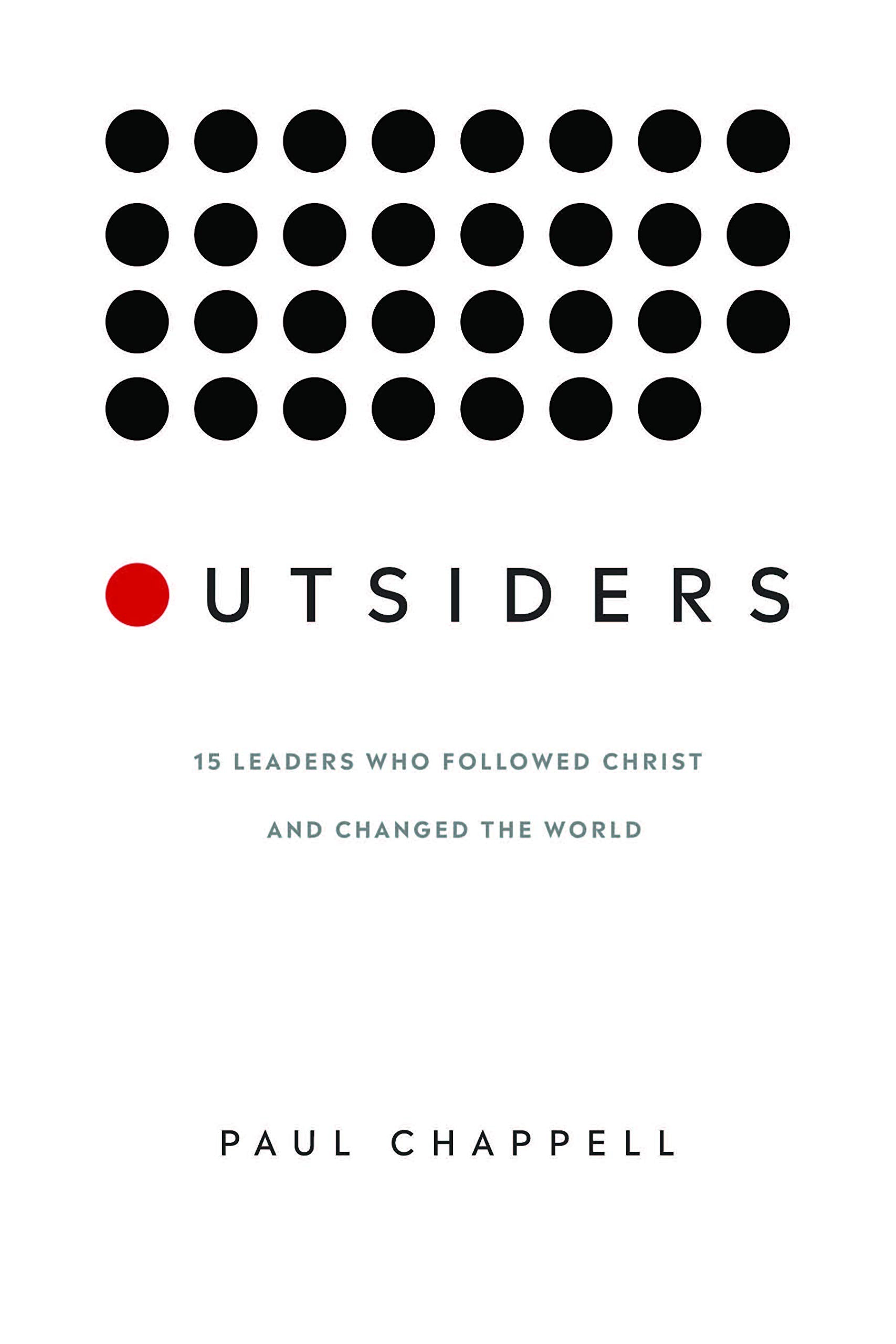 Outsiders: 15 Leaders Who Followed Christ and Changed the World Social Sciences
