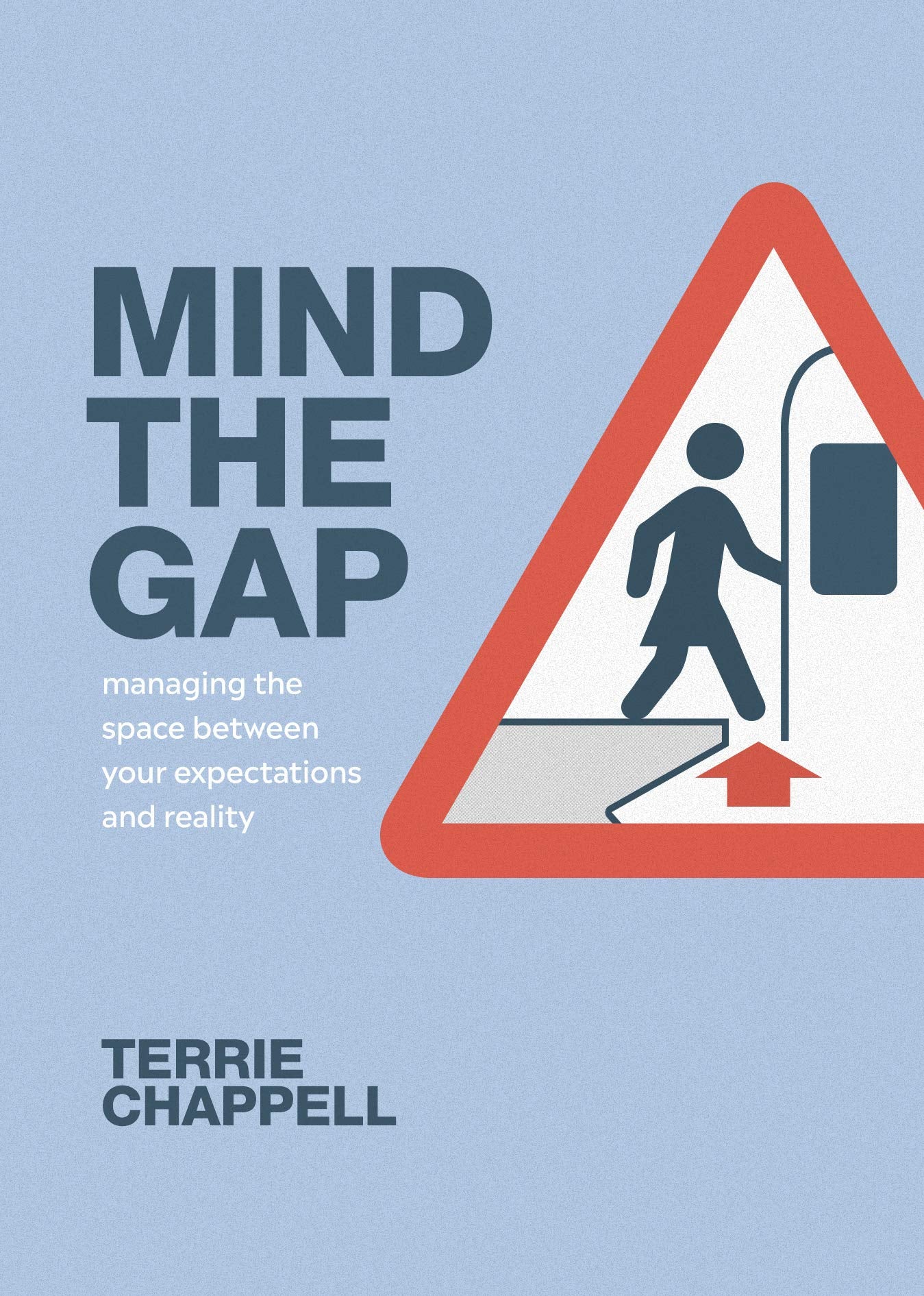 Mind the Gap: Managing the Space Between Your Expectations and Reality Social Sciences