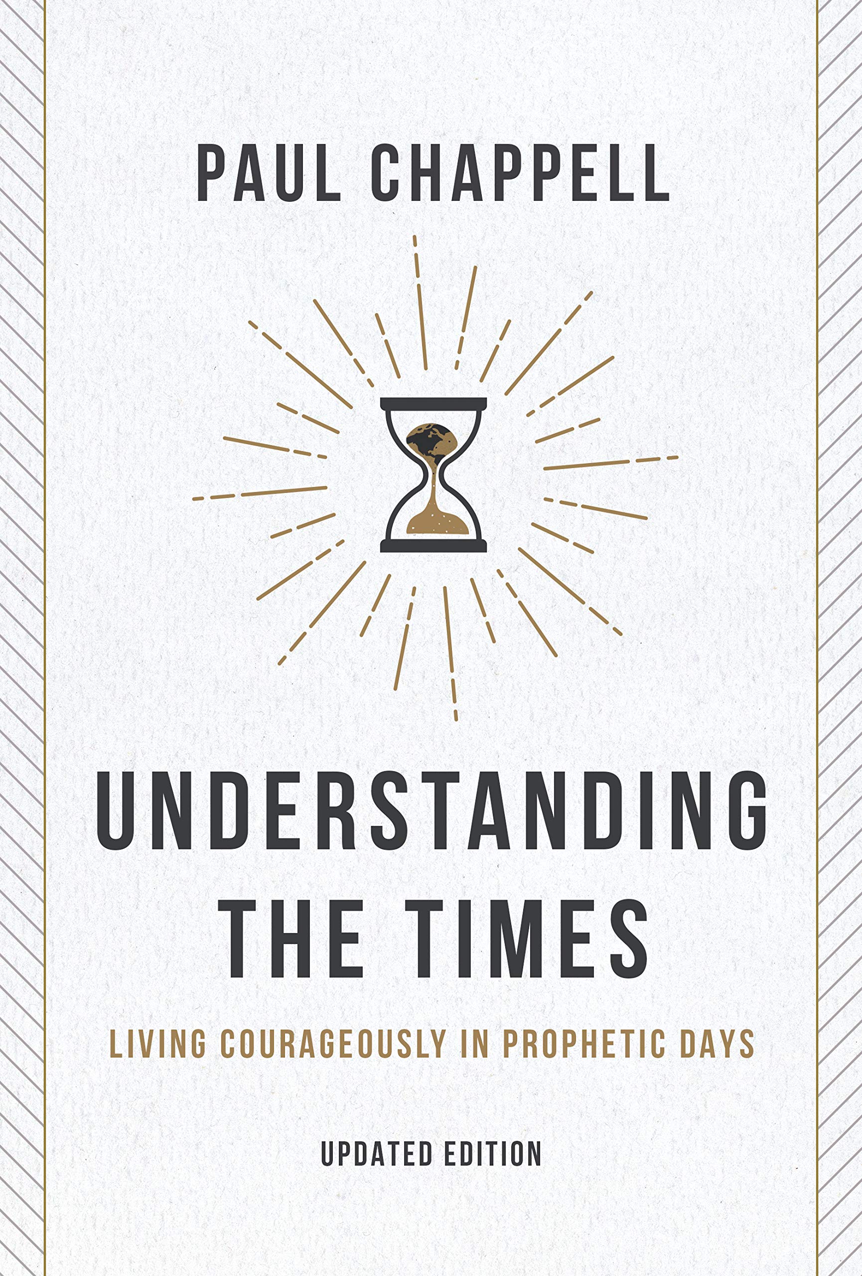 Understanding the Times: Living Courageously in Prophetic Days Books