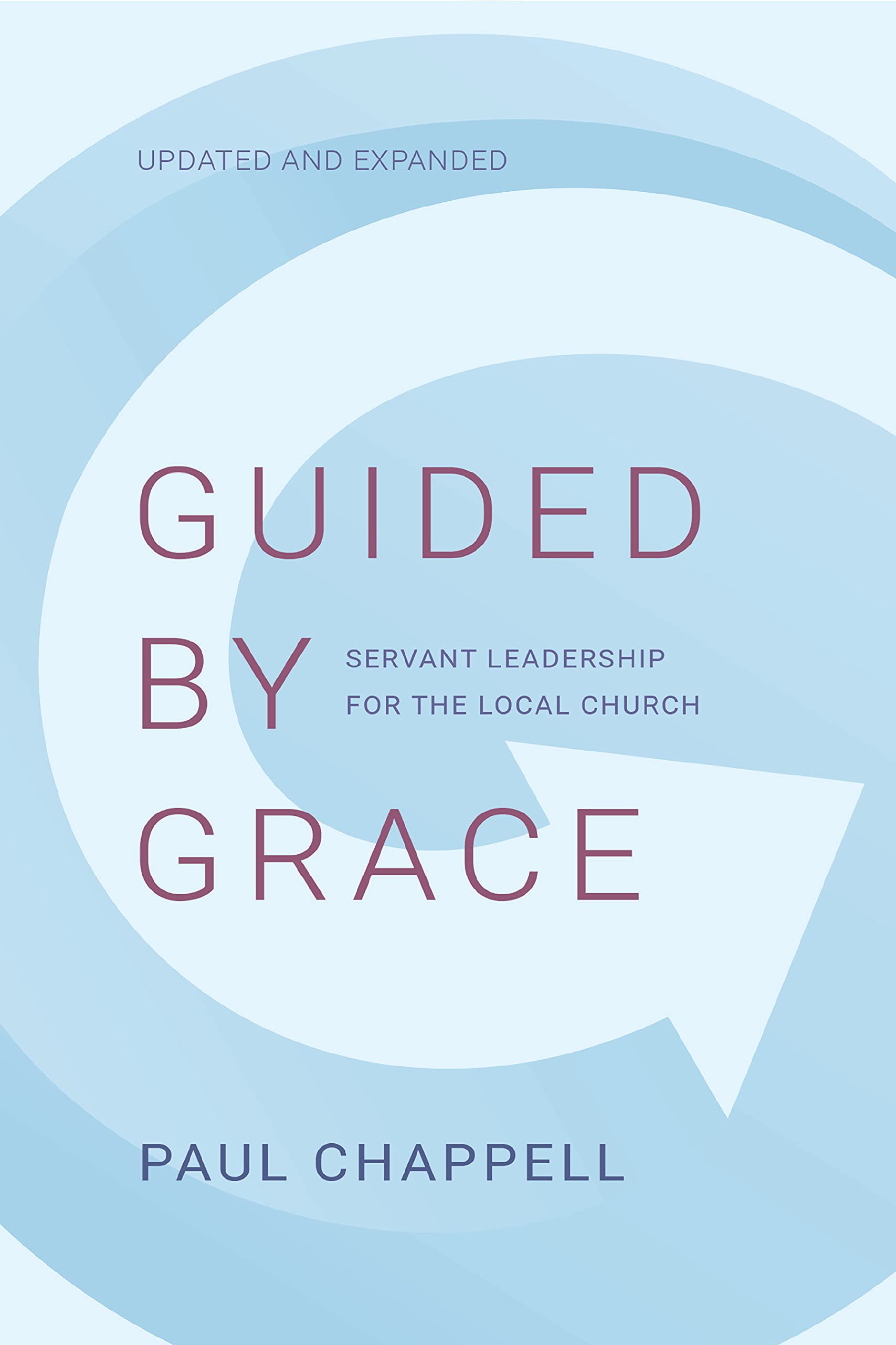 Guided by Grace: Servant Leadership for the Local Church Books