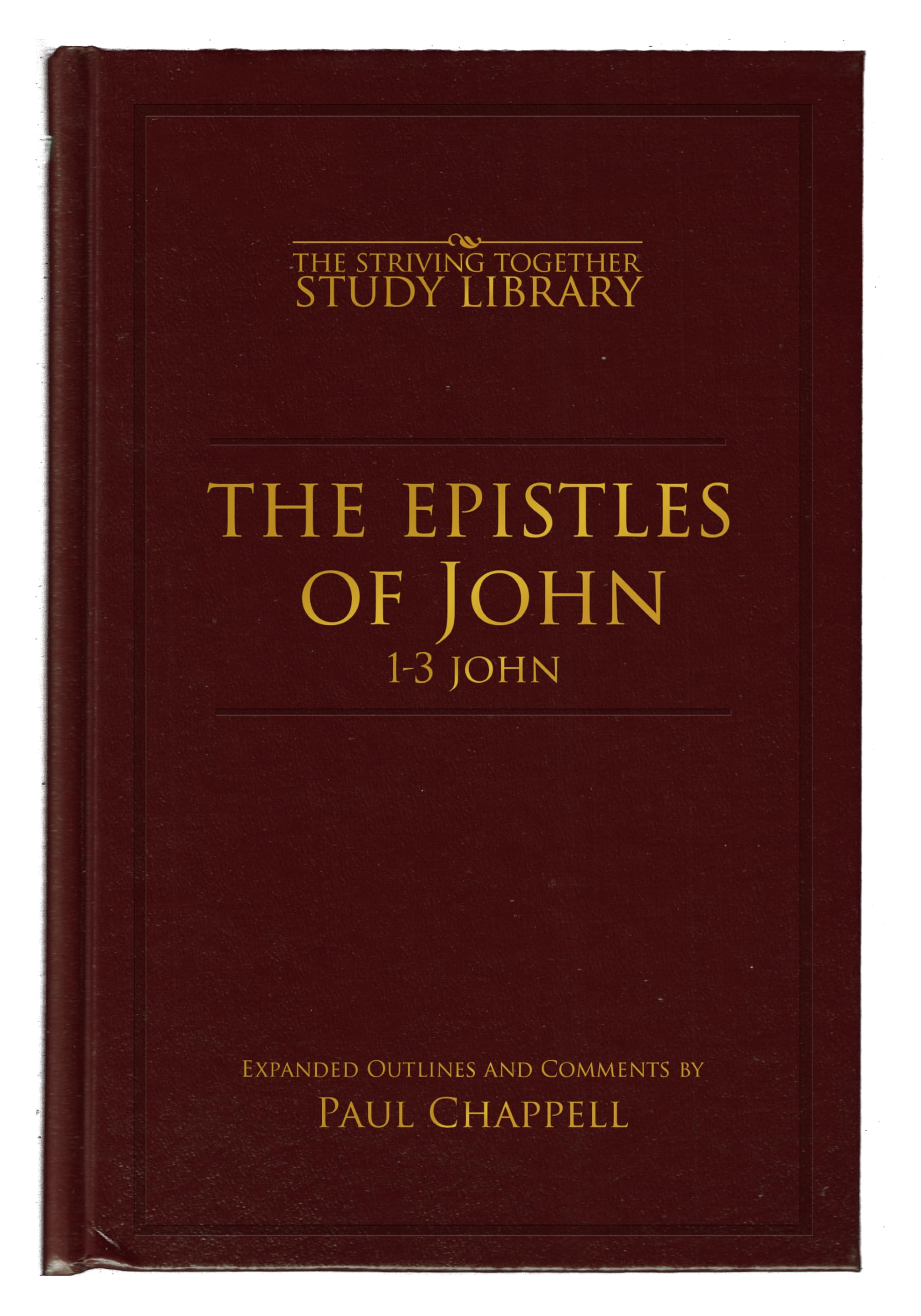 The Epistles of John: 1–3 John Expanded Outlines and Comments Religion & Esotericism