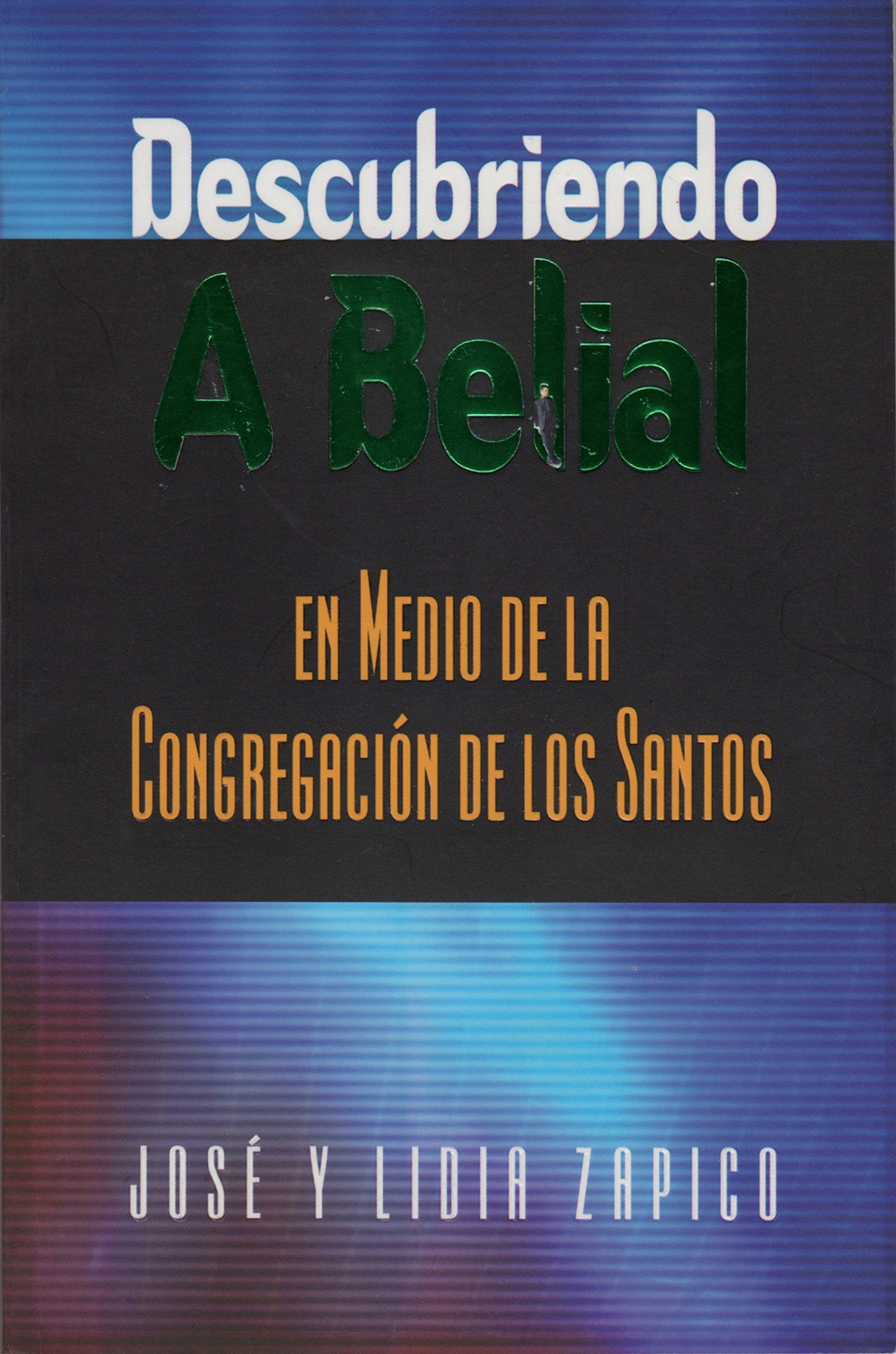 Descubriendo a Belial en Medio de la Congregación de los Santos book