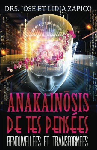 Anakainosis De Tes Pensées: Renouvellées Et Transformées Religion & Esotericism