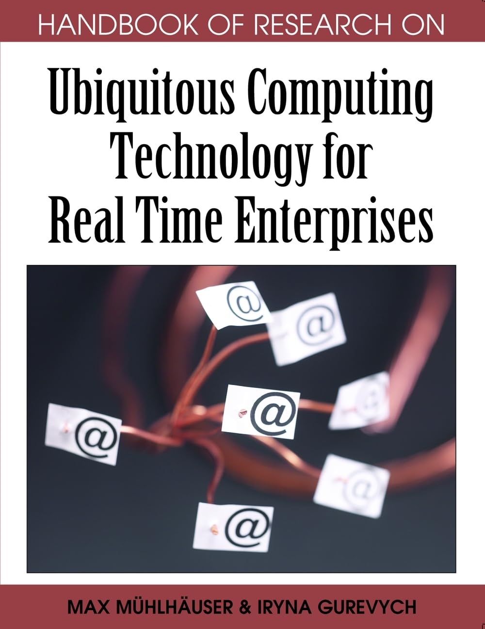 Handbook of Research on Ubiquitous Computing Technology for Real Time Enterprises Business, Finance & Career